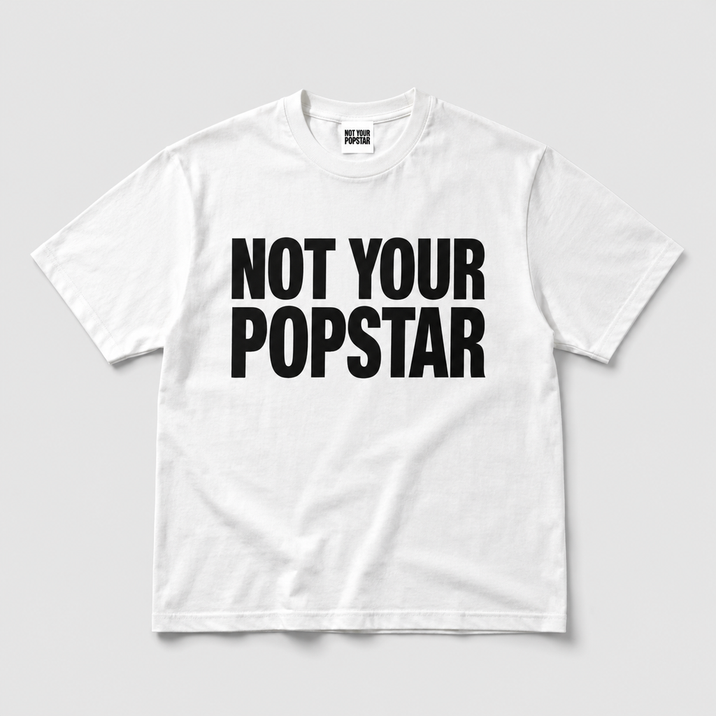 NOT YOUR POPSTAR (white)